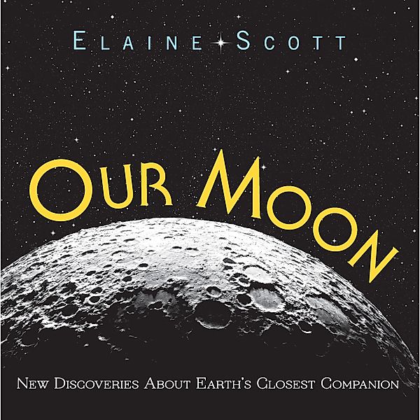 Our Moon, Elaine Scott