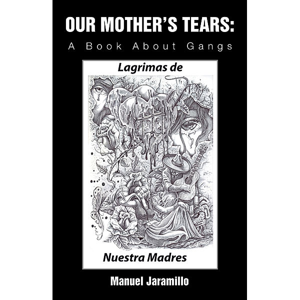 Our Mother’S Tears:, Manuel Jaramillo