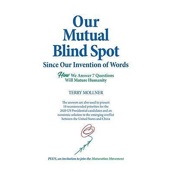 Our Mutual Blind Spot Since Our Invention of Words / Trusteeship Institute, Terry Mollner