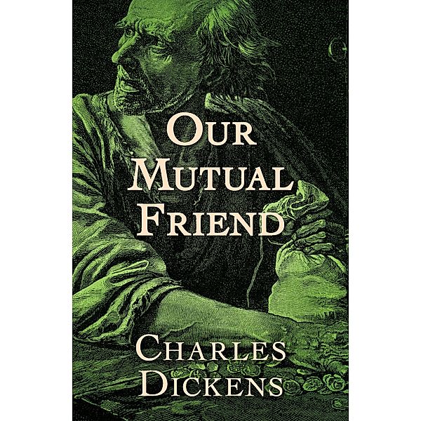 Our Mutual Friend, Charles Dickens