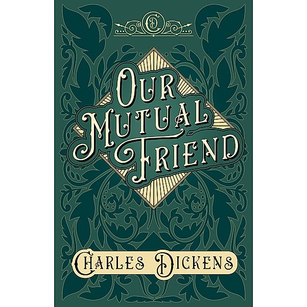 Our Mutual Friend, Charles Dickens, G. K. Chesterton