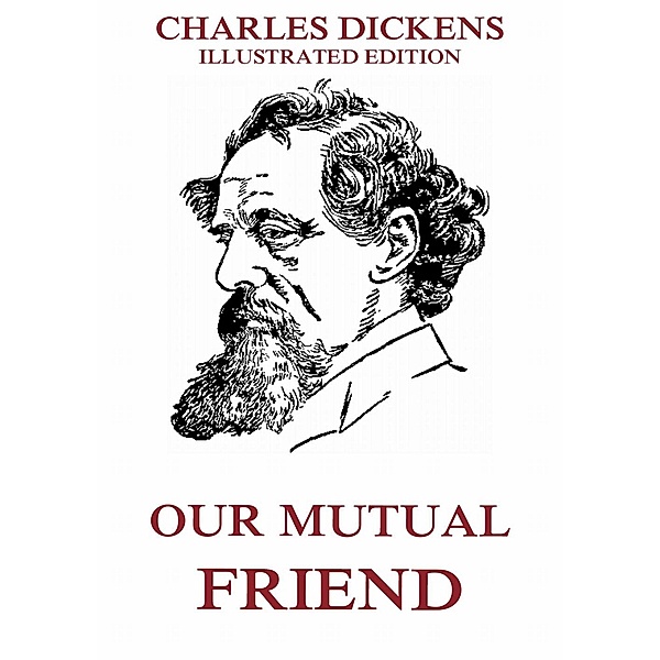 Our Mutual Friend, Charles Dickens