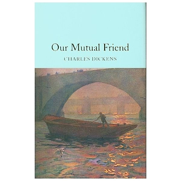 Our Mutual Friend, Charles Dickens