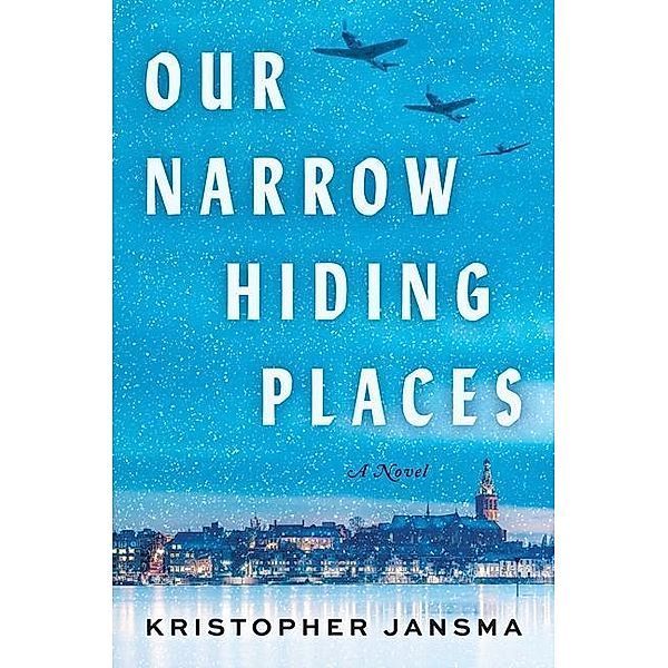 Our Narrow Hiding Places, Kristopher Jansma