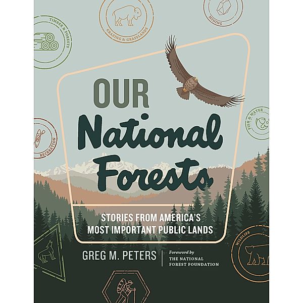 Our National Forests, Greg M. Peters