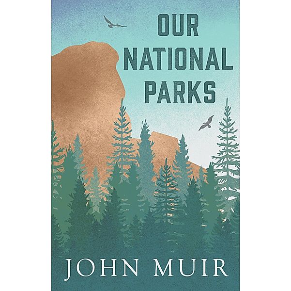 Our National Parks, John Muir