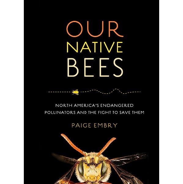 Our Native Bees, Paige Embry