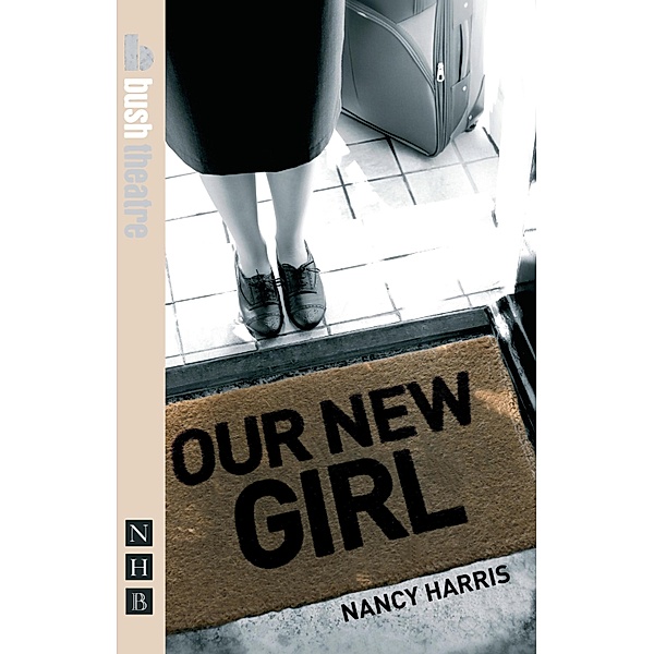 Our New Girl (NHB Modern Plays), Nancy Harris