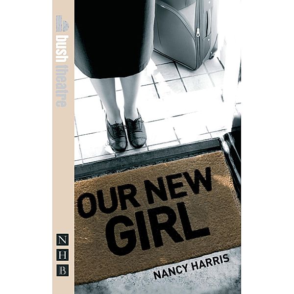 Our New Girl (NHB Modern Plays), Nancy Harris