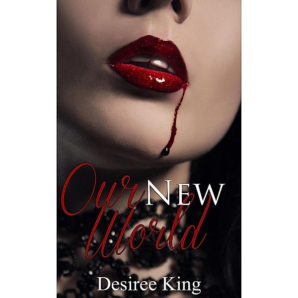 Our New World, Desiree King