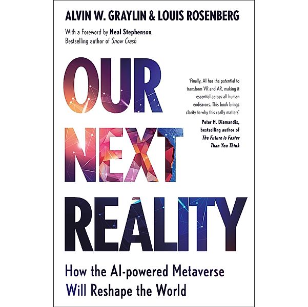 Our Next Reality, Alvin Wang Graylin, Louis Rosenberg