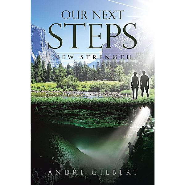 Our Next Steps, Andre Gilbert