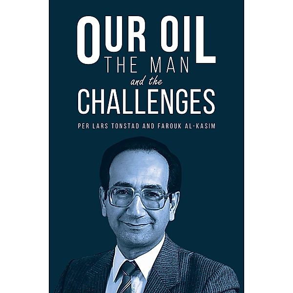 Our Oil - the Man and the Challenges, Per Lars Tonstad