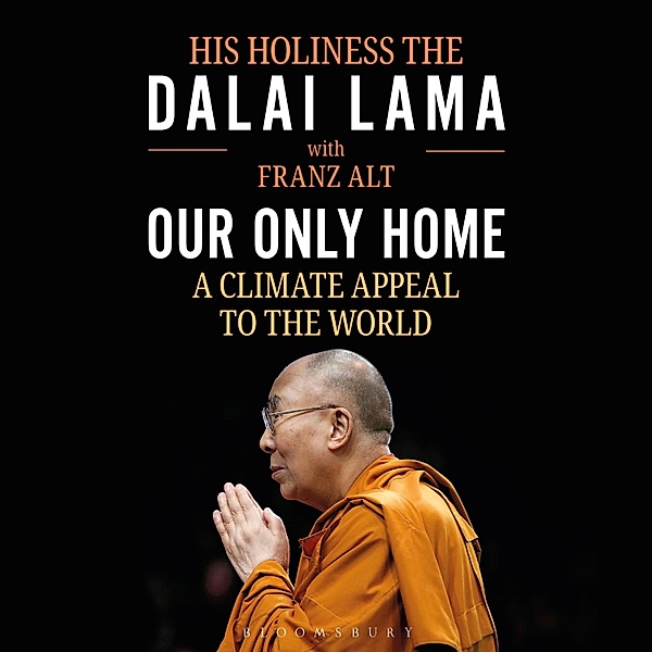 Our Only Home, Franz Alt, The Dalai Lama