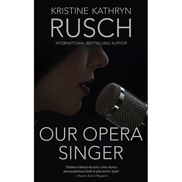 Our Opera Singer, Kristine Kathryn Rusch