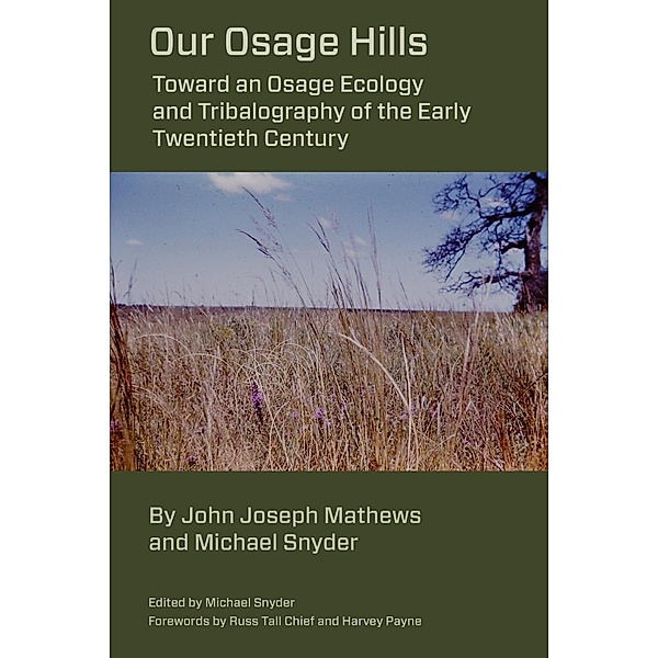 Our Osage Hills, Michael Snyder, John Joseph Mathews