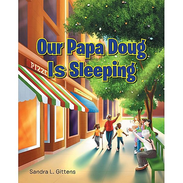 Our Papa Doug Is Sleeping, Sandra L. Gittens