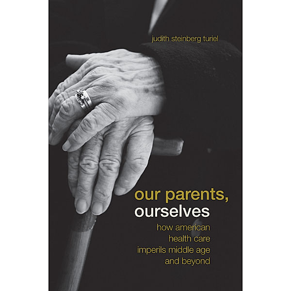 Our Parents, Ourselves, Judith Steinberg Turiel