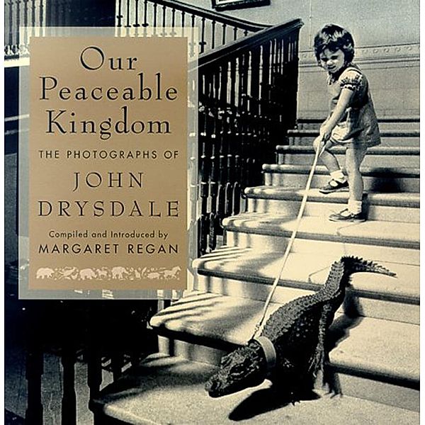 Our Peaceable Kingdom, John Drysdale