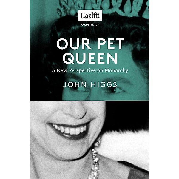 Our Pet Queen, John Higgs