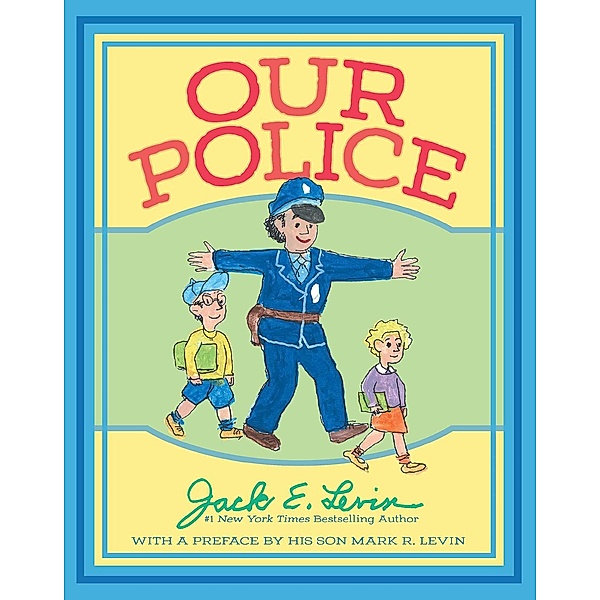 Our Police, Jack E. Levin