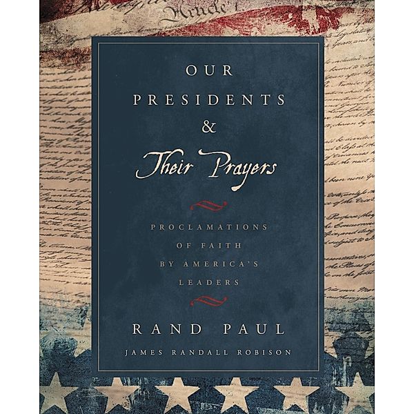 Our Presidents & Their Prayers, Rand Paul