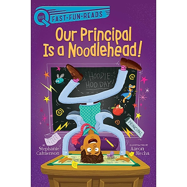 Our Principal Is a Noodlehead!, Stephanie Calmenson