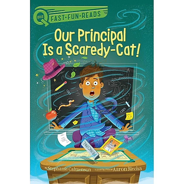 Our Principal Is a Scaredy-Cat!, Stephanie Calmenson