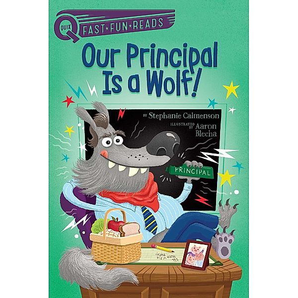 Our Principal Is a Wolf!, Stephanie Calmenson