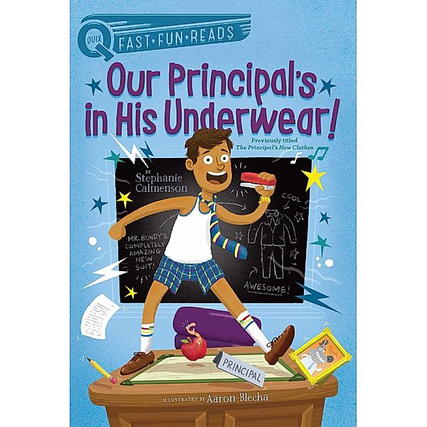Our Principal's in His Underwear!, Stephanie Calmenson