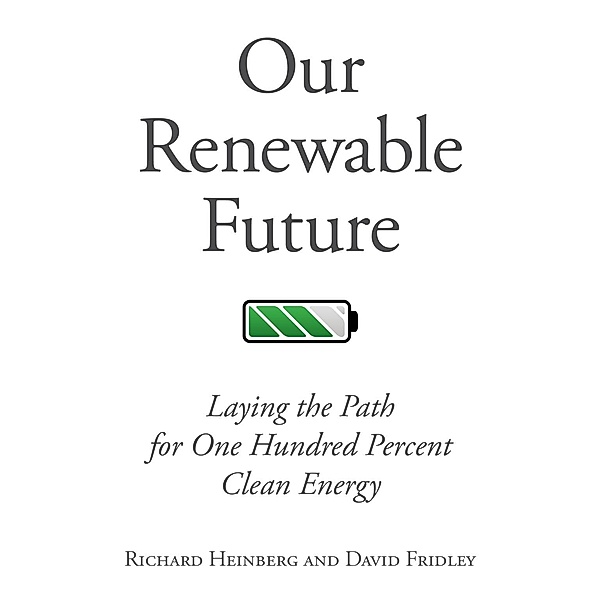 Our Renewable Future, Richard Heinberg
