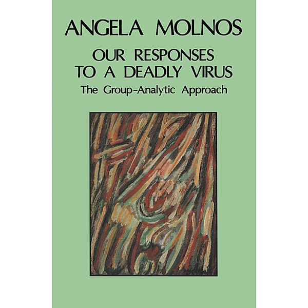 Our Responses to a Deadly Virus, Angela Molnos