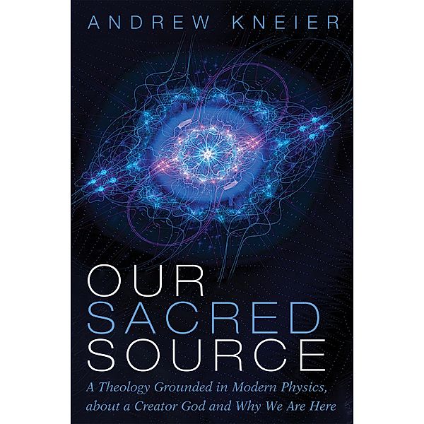 Our Sacred Source, Andrew Kneier
