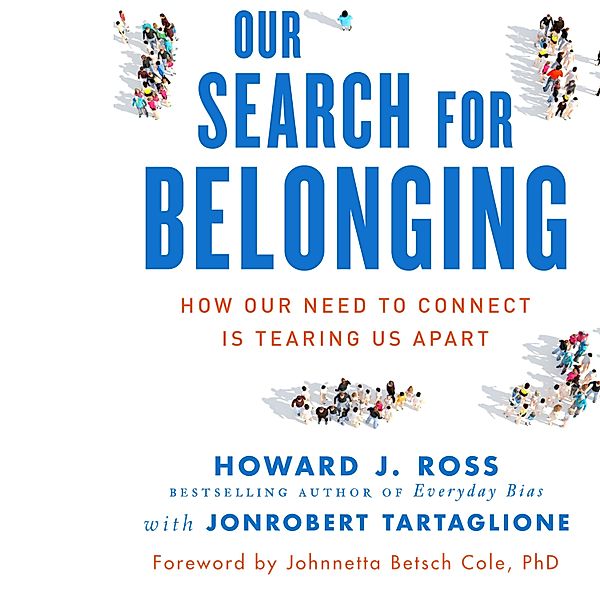 Our Search for Belonging, Howard J. Ross, Jonrobert Tartaglione