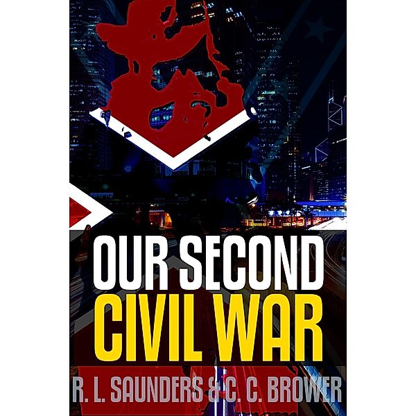 Our Second Civil War (Parody & Satire) / Parody & Satire, R. L. Saunders, C. C. Brower