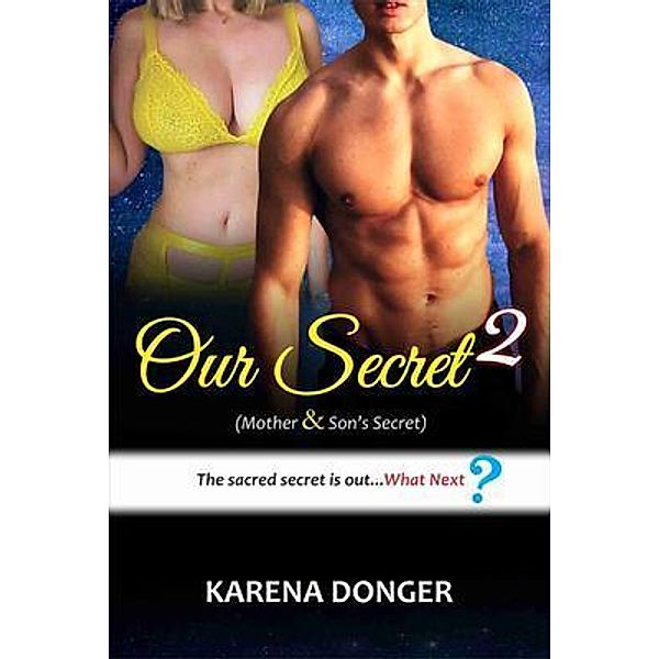 Our Secret 2 / Mother & Son's Secret Bd.4, Karena Donger