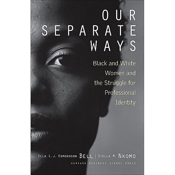 Our Separate Ways, Ella L. J. Bell Smith, Stella M. Nkomo