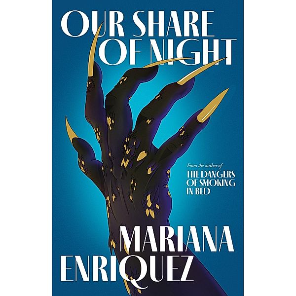 Our Share of Night, Mariana Enriquez