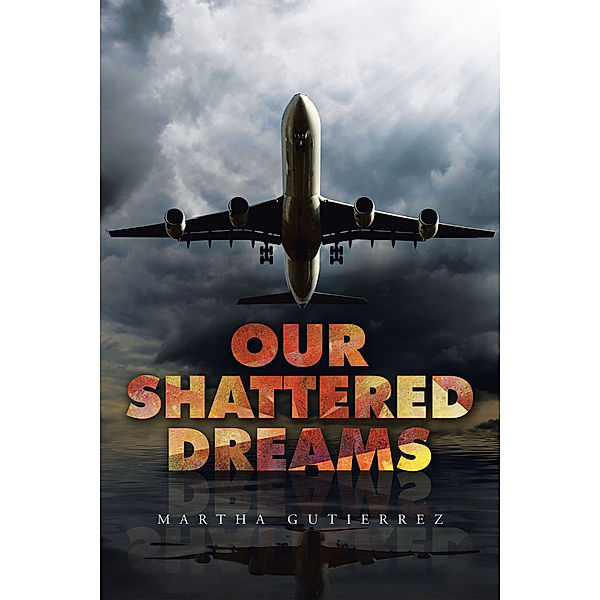 Our Shattered Dreams, Martha Gutierrez
