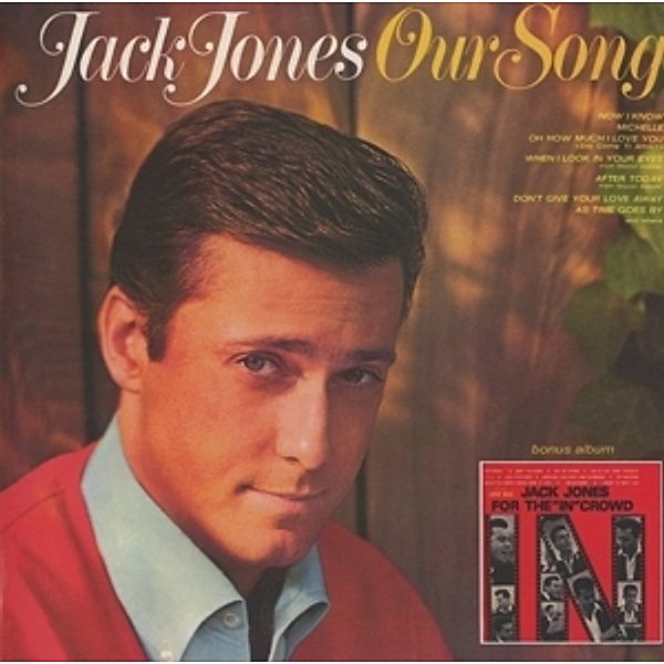 Our Song & For The 'In' Crowd, Jack Jones