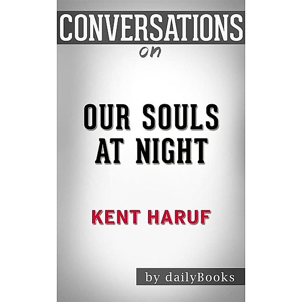 Our Souls at Night (Vintage Contemporaries): byKent Haruf | Conversation Starters, dailyBooks