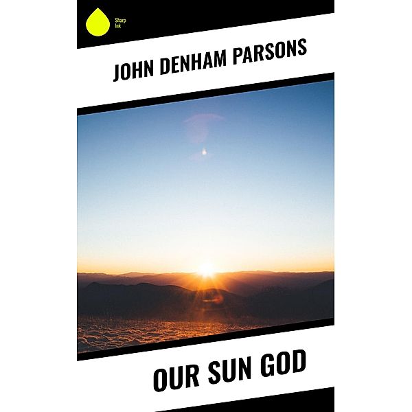 Our Sun God, John Denham Parsons