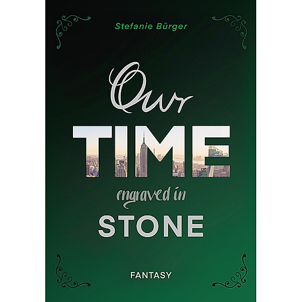Our TIME engraved in STONE, Stefanie Bürger