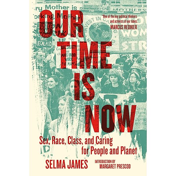 Our Time Is Now / PM Press, Selma James