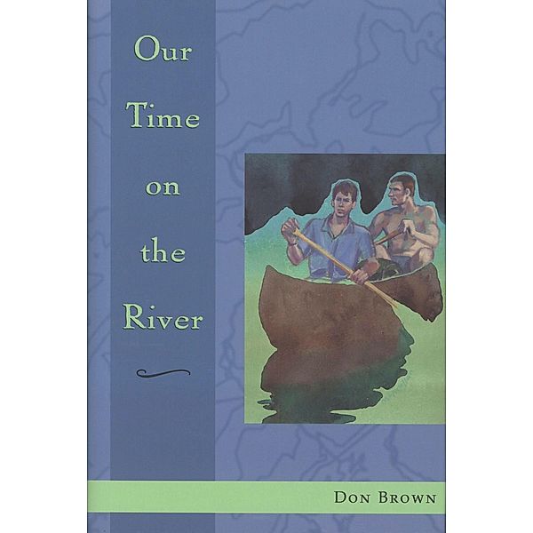Our Time on the River, Don Brown