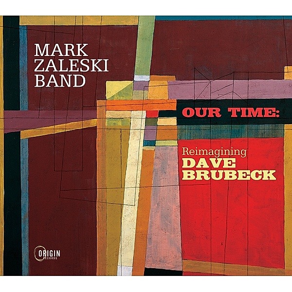 Our Time: Reimagining Dave Brubeck, Mark-Band- Zaleski