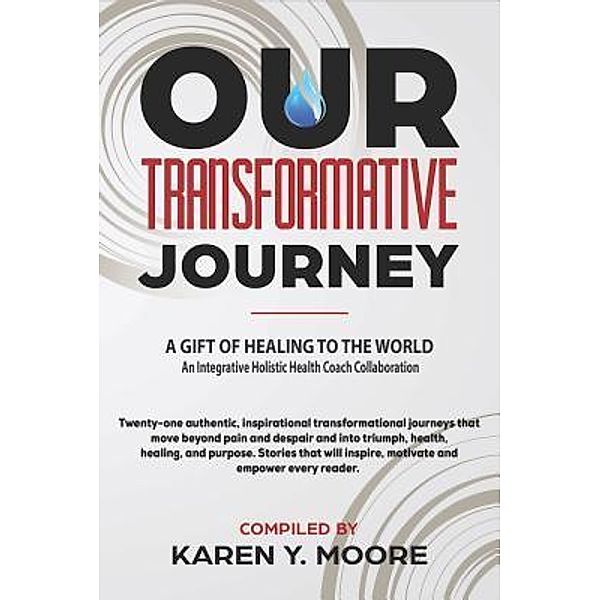 Our Transformative Journey - A Gift of Healing to The World, Marc Almodovar, Shipra Alapuria