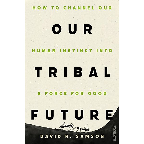 Our Tribal Future, David R Samson