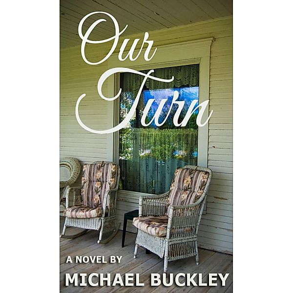 Our Turn, Michael P Buckley