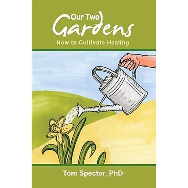 Our Two Gardens, Tom Spector